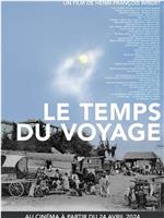 Le temps du voyage在线观看和下载