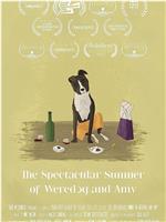The Spectacular Summer of Weredog and Amy在线观看和下载