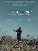 The Currency - Sensing 1 Agbogbloshie在线观看和下载