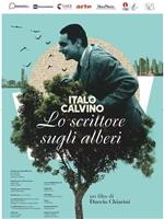 Italo Calvino, lo scrittore sugli alberi在线观看和下载