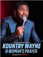 Kountry Wayne: A Woman's Prayer在线观看和下载