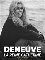 Deneuve, la reine Catherine在线观看和下载