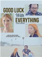 Good Luck with Everything在线观看和下载