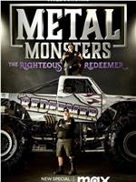 Metal Monsters: The Righteous Redeemer在线观看和下载