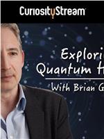 Exploring Quantum History with Brian Greene Season 1在线观看和下载