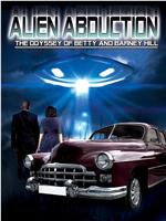 Alien Abduction: The Odyssey of Betty and Barney Hill在线观看和下载