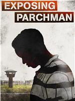 Exposing Parchman Season 1在线观看和下载