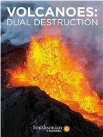 Volcanoes: Dual Destruction在线观看和下载