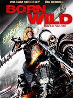 Born Wild在线观看和下载