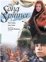 The Song Spinner在线观看和下载