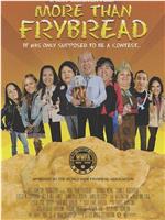 More Than Frybread在线观看和下载