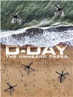 D-Day: The Unheard Tapes在线观看和下载