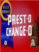 Prest-O Change-O在线观看和下载