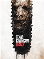 Texas Chainsaw Legacy在线观看和下载