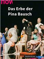 Das Erbe der Pina Bausch在线观看和下载