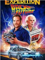 Expedition: Back to the Future Season 1在线观看和下载