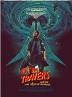 Tim Travers and the Time Travelers Paradox在线观看和下载