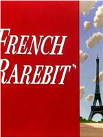 French Rarebit在线观看和下载