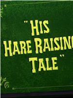 His Hare Raising Tale在线观看和下载