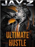 Jay-Z Ultimate Hustle在线观看和下载