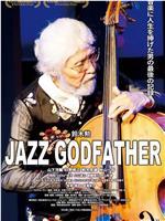 JAZZ GODFATHER在线观看和下载