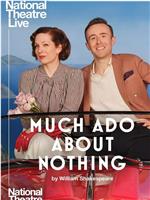 National Theatre Live: Much Ado About Nothing在线观看和下载