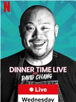 Dinner Time Live with David Chang Season 1在线观看和下载