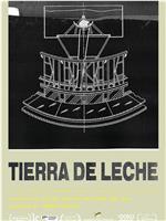 Tierra de Leche在线观看和下载