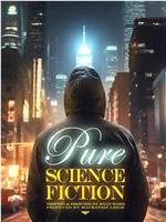 Pure Science Fiction在线观看和下载