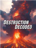 Destruction Decoded Season 1在线观看和下载