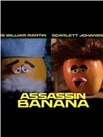 Assassin Banana在线观看和下载