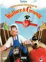 The Incredible Adventures of Wallace & Gromit在线观看和下载