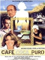 Café, coca y puro在线观看和下载