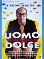 Uomo d'acqua dolce在线观看和下载