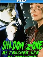 Shadow Zone: My Teacher Ate My Homework在线观看和下载