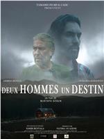 Deux hommes, un destin在线观看和下载