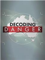 Decoding Danger Season 1在线观看和下载