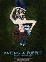 Dating a Puppet在线观看和下载