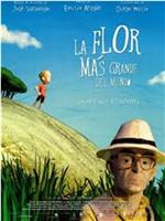 La flor más grande del mundo在线观看和下载