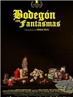 Bodegón con fantasmas在线观看和下载