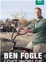 Ben Fogle's Lost Worlds Season 1在线观看和下载