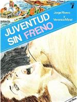 Juventud sin freno在线观看和下载