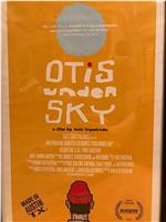 Otis Under Sky在线观看和下载