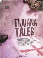 Tijuana Tales在线观看和下载