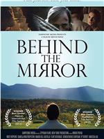 Behind the Mirror在线观看和下载