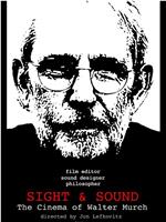 Sight & Sound: The Cinema of Walter Murch在线观看和下载