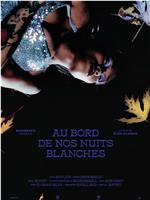 Au bord de nos nuits blanches在线观看和下载