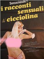 I racconti sensuali di Cicciolina在线观看和下载