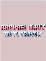 Rachael Ray's Tasty Travels Season 4在线观看和下载