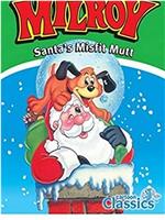 Milroy: Santa's Misfit Mutt在线观看和下载